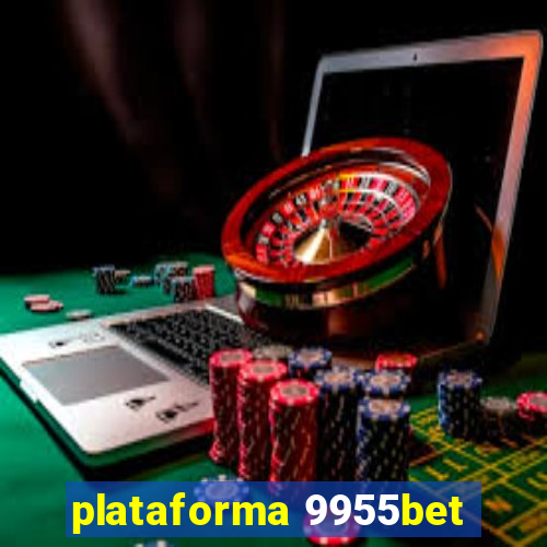 plataforma 9955bet